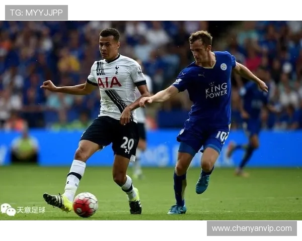 莱切斯与热刺精彩对决直播全程回顾与赛后分析